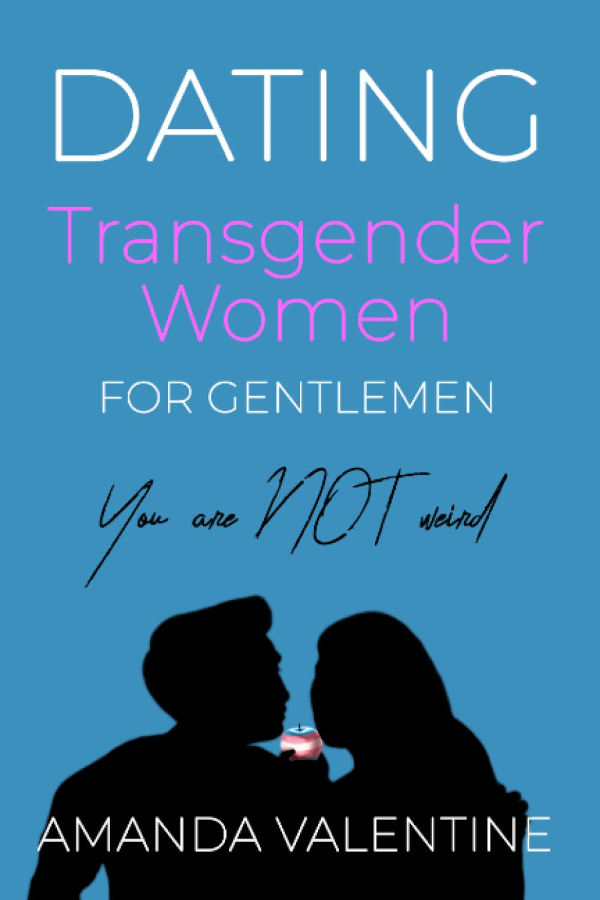 Book cover of “Dating Transgender Women for Gentlemen” by Amanda Valentine showing a blue background with silhouette of a couple and white title text.