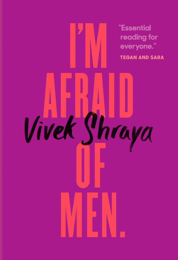 Book cover of “I’m Afraid of Men” by Vivek Shraya featuring a pink background with bold orange title text and author name in black script.