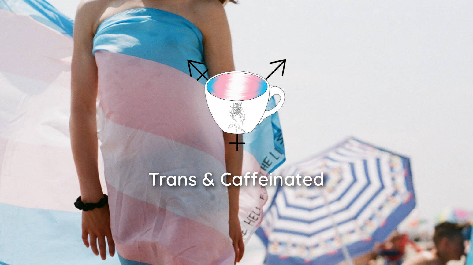 Trans and Caffeneited