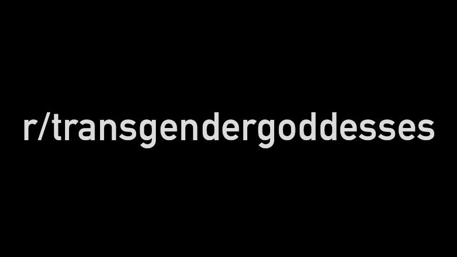 Black background with white text displaying "r/transgendergoddesses".