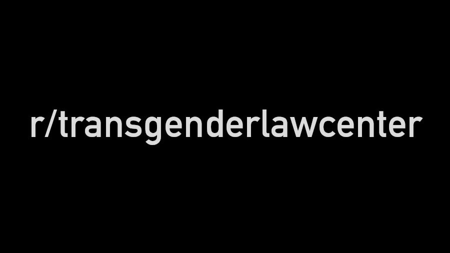 Black background with white text displaying "r/transgenderlawcenter".